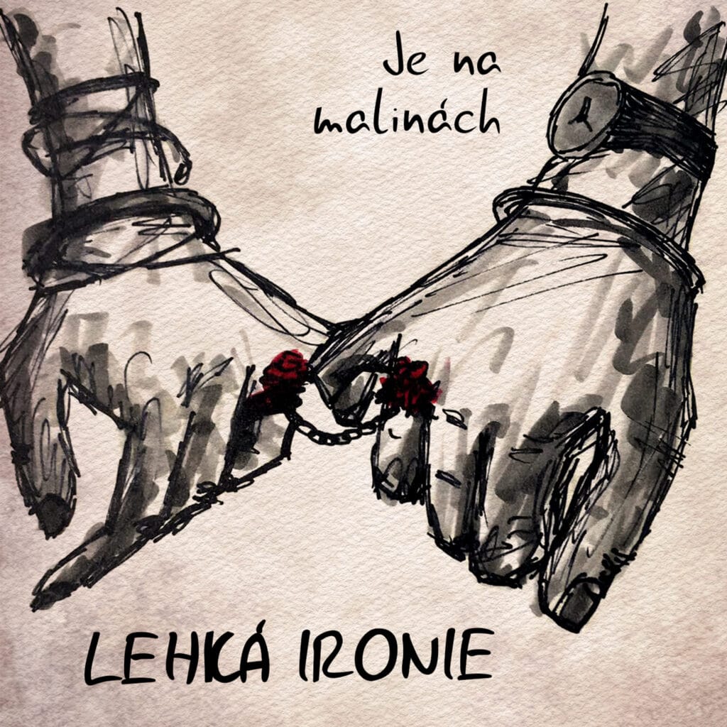Je na malinách Lehká ironie